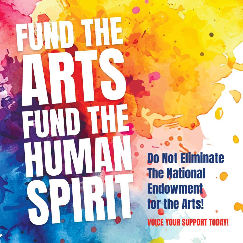Do not eliminate The National Endowment For The Arts
